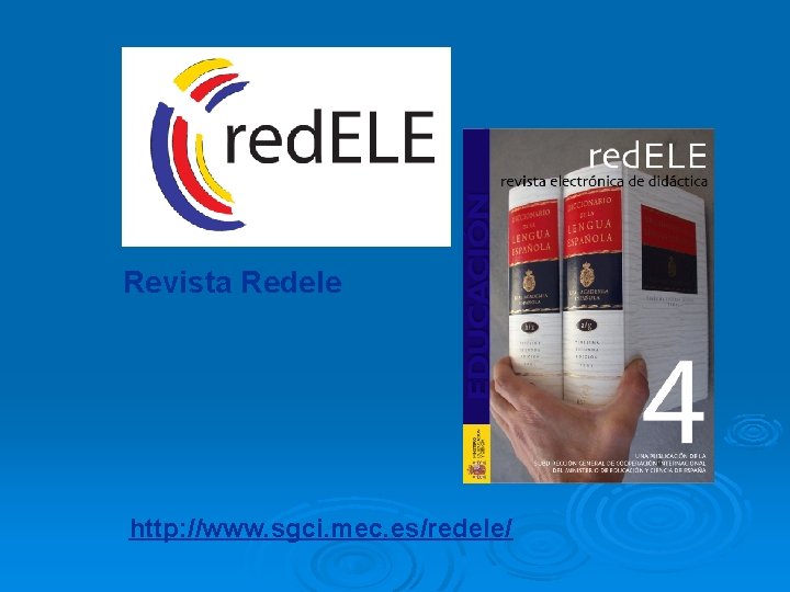 Revista Redele http: //www. sgci. mec. es/redele/ 