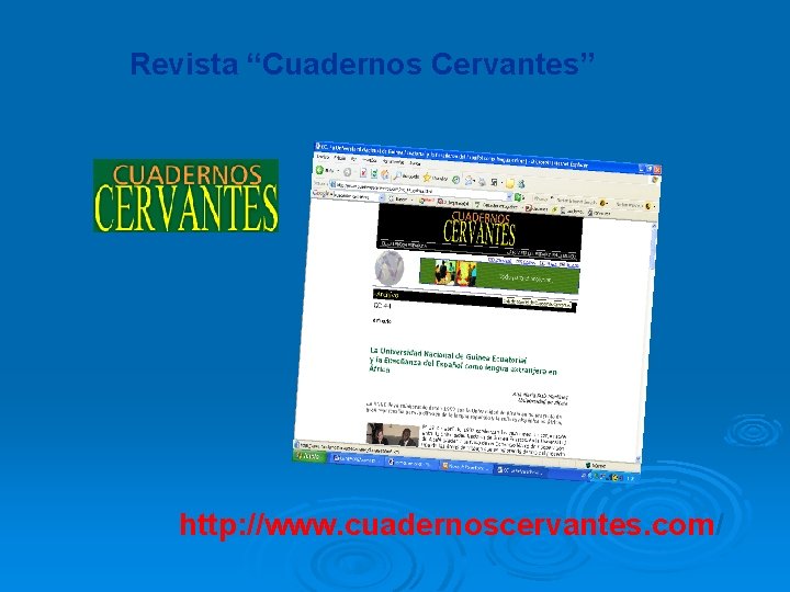 Revista “Cuadernos Cervantes” http: //www. cuadernoscervantes. com/ 