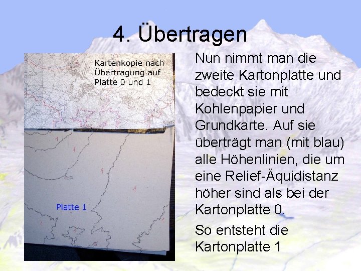 4. Übertragen Nun nimmt man die zweite Kartonplatte und bedeckt sie mit Kohlenpapier und