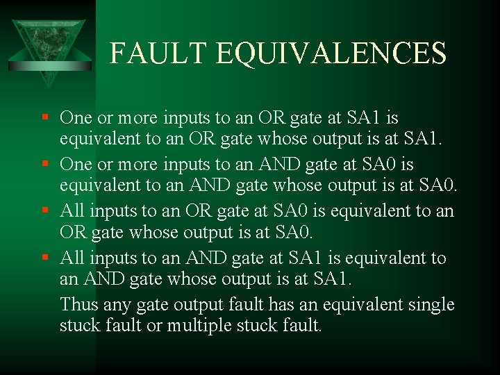 FAULT EQUIVALENCES § One or more inputs to an OR gate at SA 1