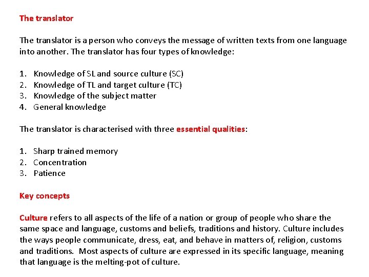 The translator is a person who conveys the message of written texts from one