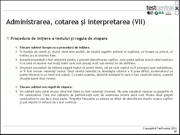 Administrarea, cotarea și interpretarea (VII) 8 Procedura de inițiere a testului și regula de