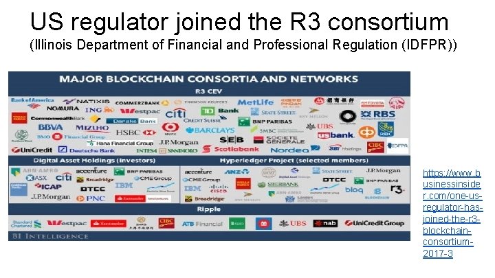 US regulator joined the R 3 consortium (Illinois Department of Financial and Professional Regulation
