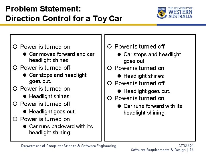 Problem Statement: Direction Control for a Toy Car ¡ Power is turned on ¡ Problem Statement: Direction Control for a Toy Car ¡ Power is turned on ¡