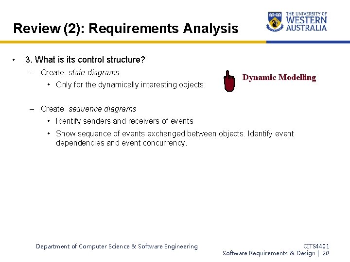 Review (2): Requirements Analysis • 3. What is its control structure? – Create state