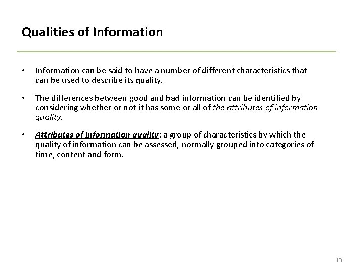 Qualities of Information • Information can be said to have a number of different
