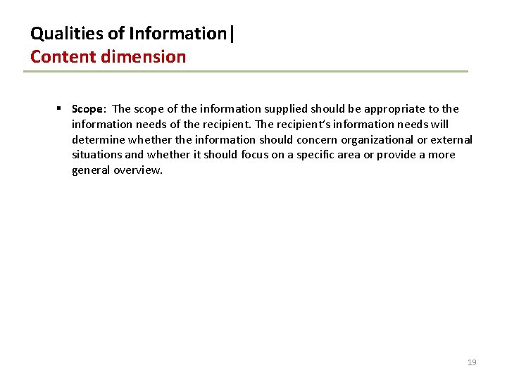 Qualities of Information| Content dimension § Scope: The scope of the information supplied should