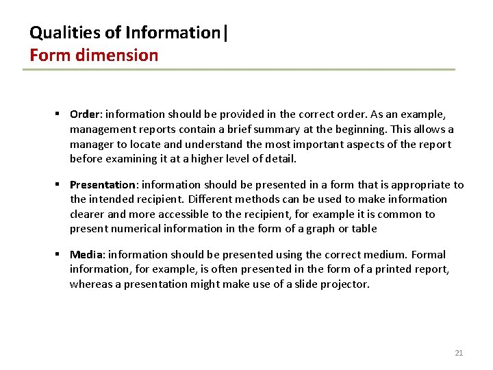 Qualities of Information| Form dimension § Order: information should be provided in the correct