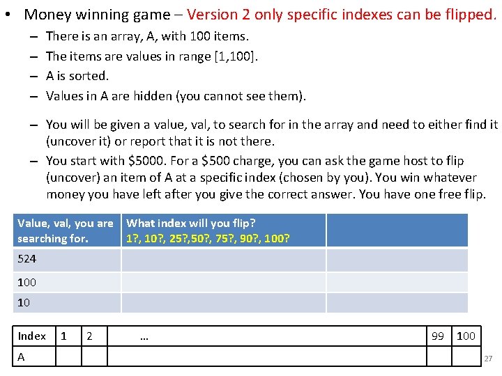  • Money winning game – Version 2 only specific indexes can be flipped.