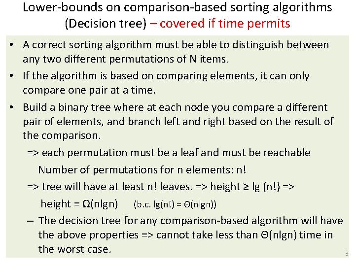 Lower-bounds on comparison-based sorting algorithms (Decision tree) – covered if time permits • A