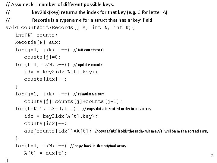 // Assume: k = number of different possible keys, // key 2 idx(key) returns