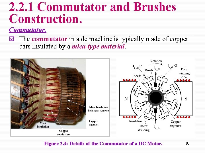 2. 2. 1 Commutator and Brushes Construction. Commutator. þ The commutator in a dc