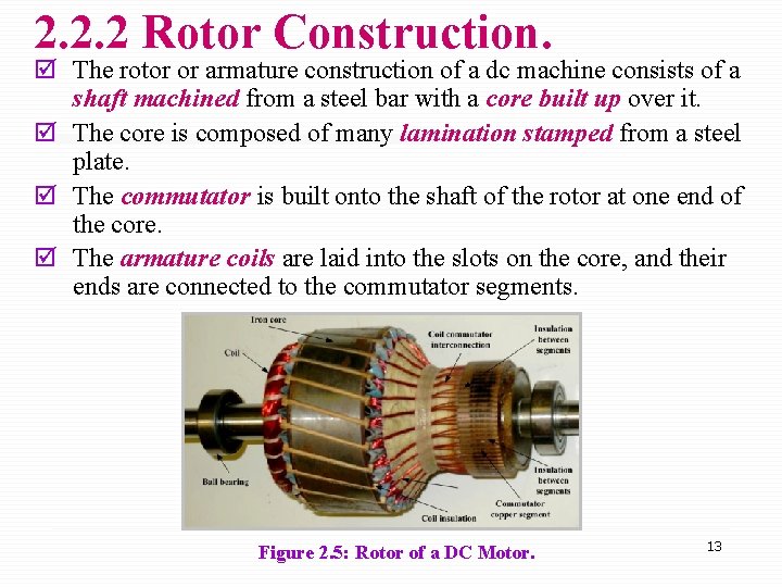 2. 2. 2 Rotor Construction. þ The rotor or armature construction of a dc