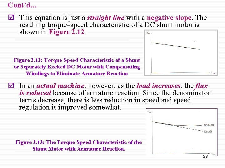 Cont’d… þ This equation is just a straight line with a negative slope. The