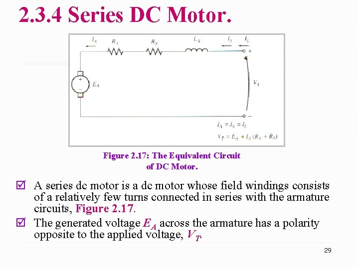 2. 3. 4 Series DC Motor. Figure 2. 17: The Equivalent Circuit of DC