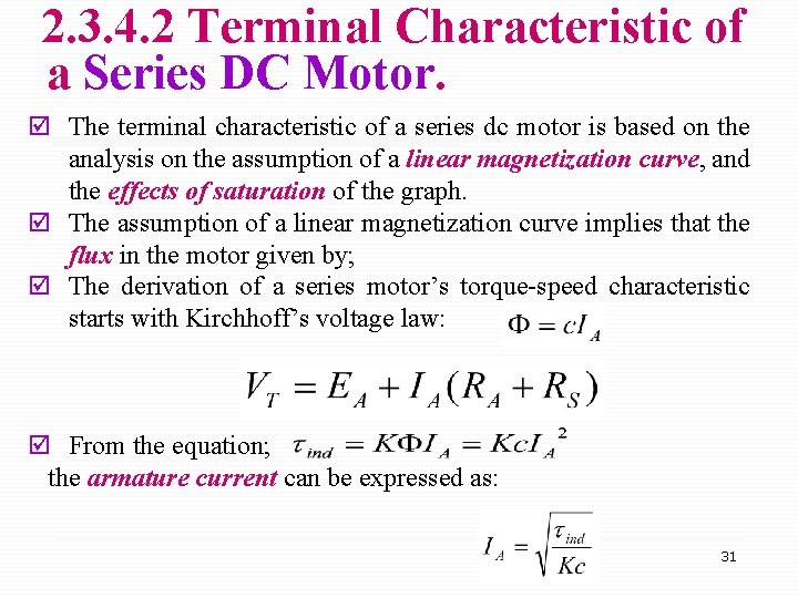 2. 3. 4. 2 Terminal Characteristic of a Series DC Motor. þ The terminal