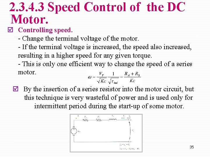 2. 3. 4. 3 Speed Control of the DC Motor. þ Controlling speed. -