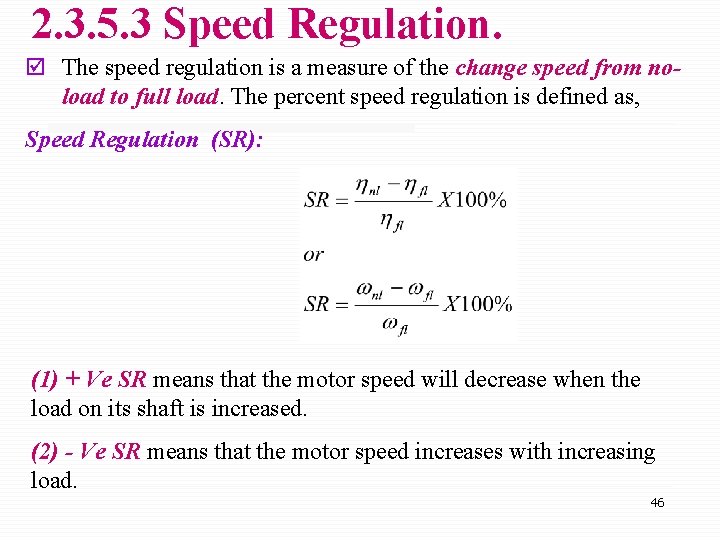 2. 3. 5. 3 Speed Regulation. þ The speed regulation is a measure of