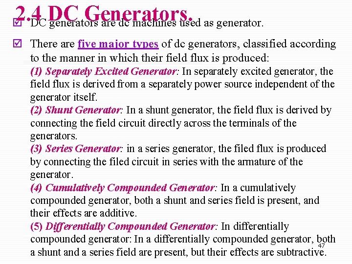 2. 4 DC Generators. þ DC generators are dc machines used as generator. þ