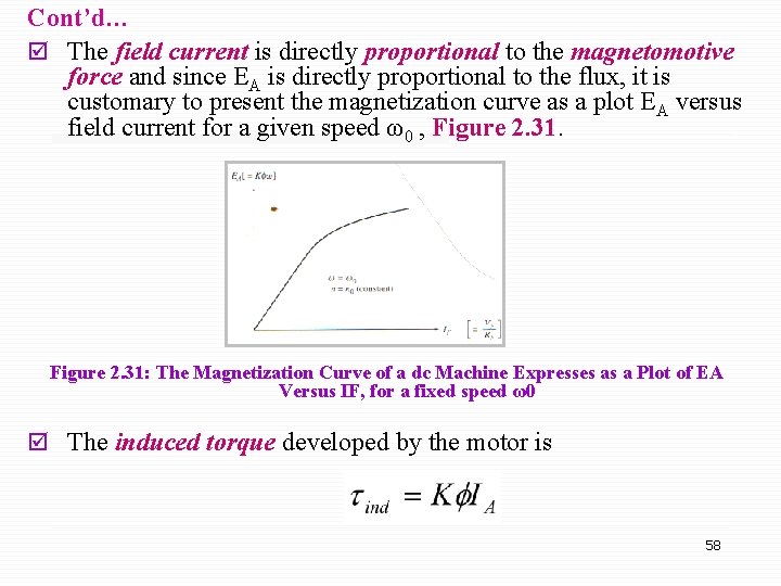 Cont’d… þ The field current is directly proportional to the magnetomotive force and since