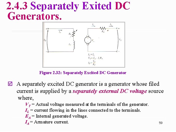 2. 4. 3 Separately Exited DC Generators. Figure 2. 32: Separately Excited DC Generator