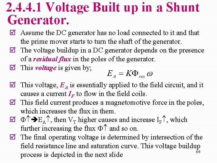 2. 4. 4. 1 Voltage Built up in a Shunt Generator. þ Assume the