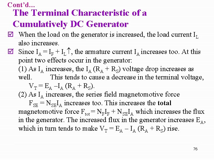 Cont’d… The Terminal Characteristic of a Cumulatively DC Generator þ When the load on