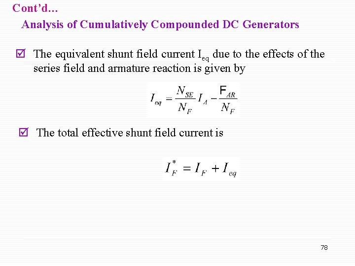 Cont’d… Analysis of Cumulatively Compounded DC Generators þ The equivalent shunt field current Ieq