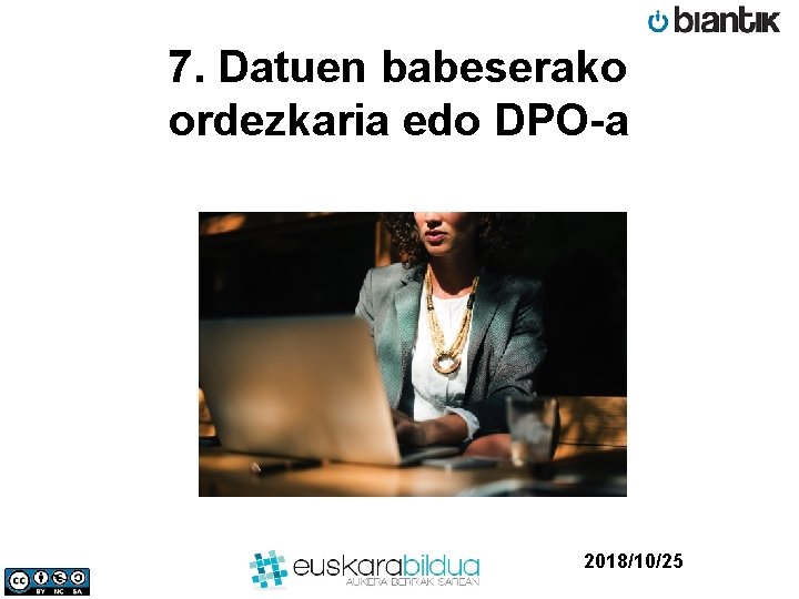 7. Datuen babeserako ordezkaria edo DPO-a 2018/10/25 