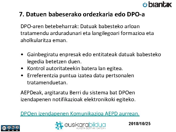 7. Datuen babeserako ordezkaria edo DPO-aren betebeharrak: Datuak babesteko arloan tratamendu arduradunari eta langilegoari