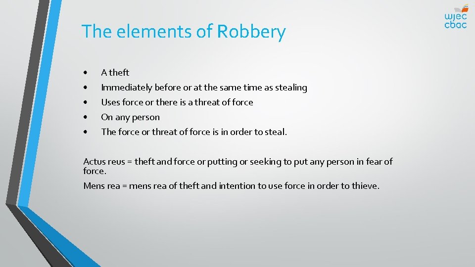 The elements of Robbery • A theft • • Immediately before or at the