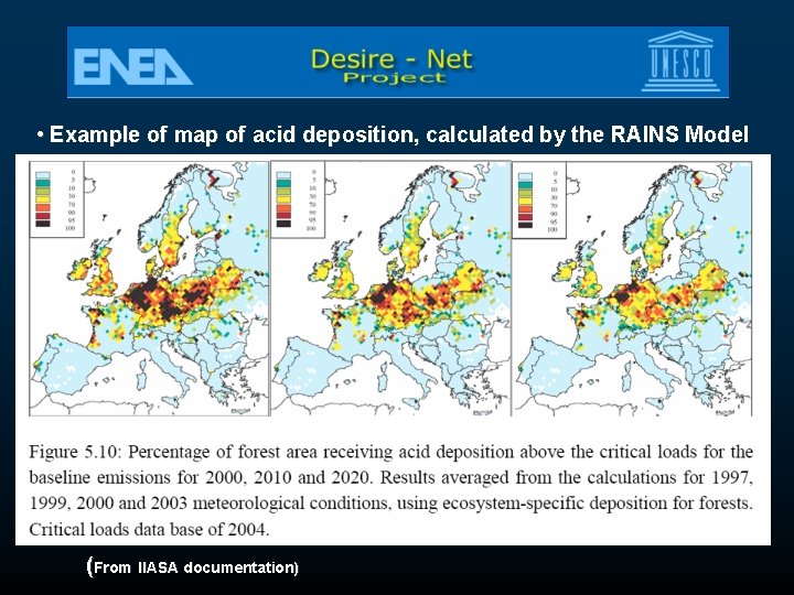  • Example of map of acid deposition, calculated by the RAINS Model (From