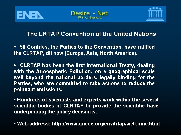 The LRTAP Convention of the United Nations • 50 Contries, the Parties to the