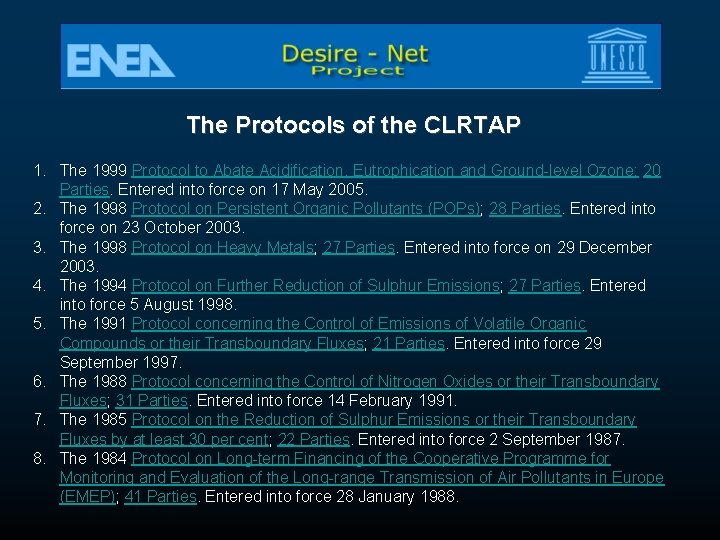 The Protocols of the CLRTAP 1. The 1999 Protocol to Abate Acidification, Eutrophication and