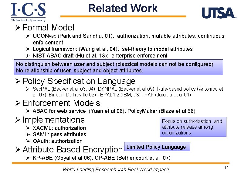 Related Work Ø Formal Model Ø UCONABC (Park and Sandhu, 01): authorization, mutable attributes,