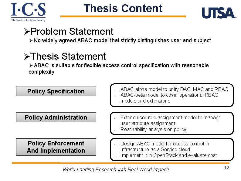 Thesis Content ØProblem Statement Ø No widely agreed ABAC model that strictly distinguishes user