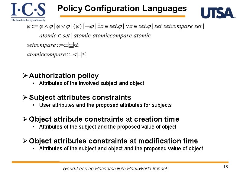 Policy Configuration Languages Ø Authorization policy • Attributes of the involved subject and object