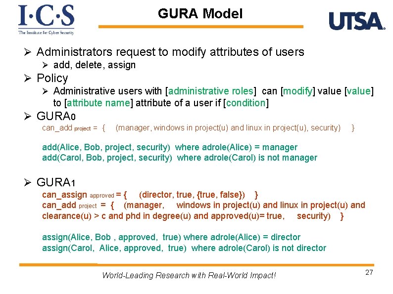 GURA Model Ø Administrators request to modify attributes of users Ø add, delete, assign