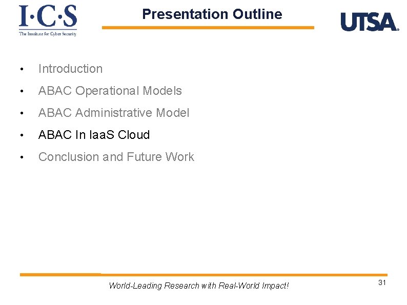 Presentation Outline • Introduction • ABAC Operational Models • ABAC Administrative Model • ABAC