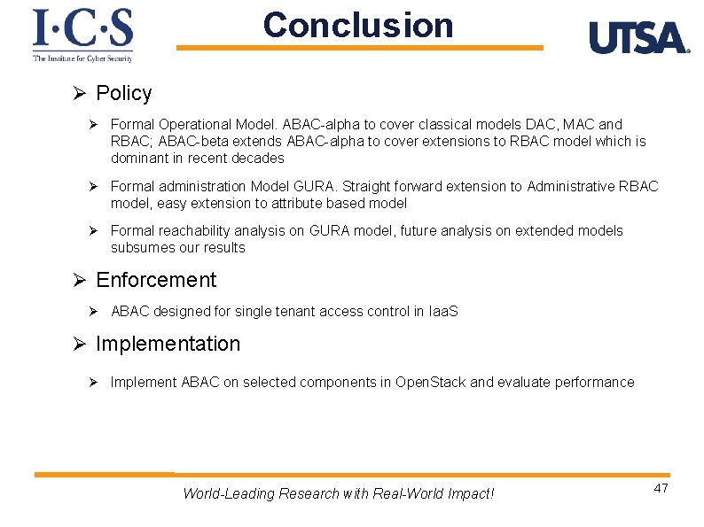 Conclusion Ø Policy Ø Formal Operational Model. ABAC-alpha to cover classical models DAC, MAC