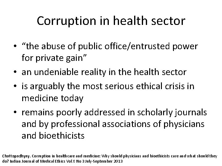 Corruption in health sector • “the abuse of public office/entrusted power for private gain”