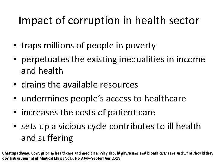 Impact of corruption in health sector • traps millions of people in poverty •