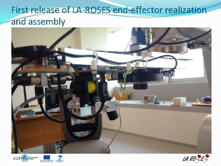 First release of LA-ROSES end-effector realization and assembly 