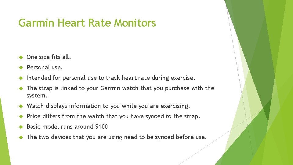 Garmin Heart Rate Monitors One size fits all. Personal use. Intended for personal use