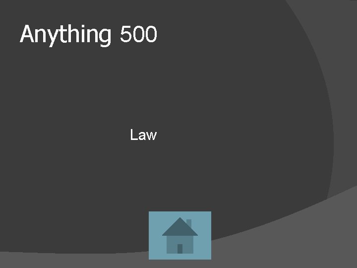 Anything 500 Law 