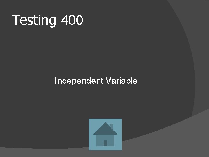 Testing 400 Independent Variable 