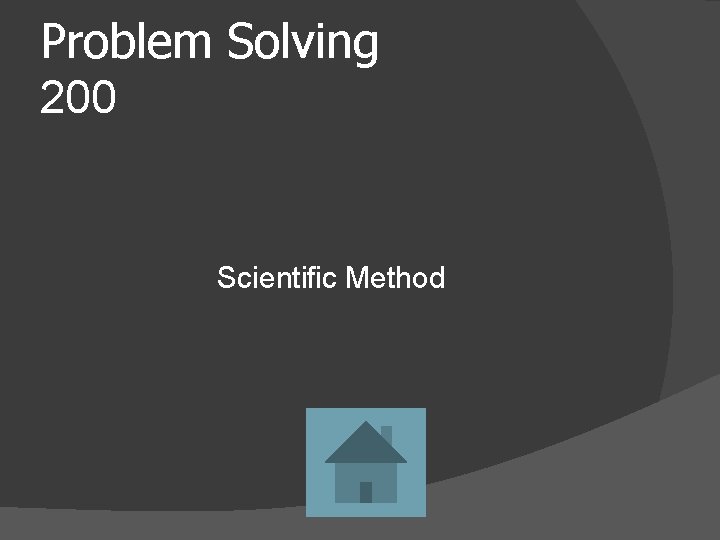 Problem Solving 200 Scientific Method 