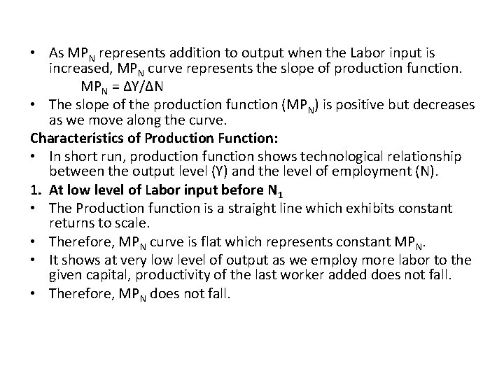 • As MPN represents addition to output when the Labor input is increased,
