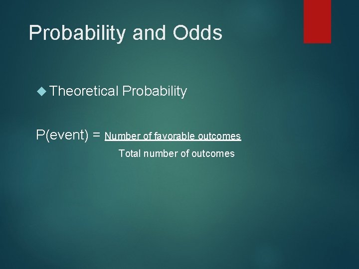 Counting and Probability LESSON 5 PROBABILITY AND ODDS Counting and Probability LESSON 5 PROBABILITY AND ODDS