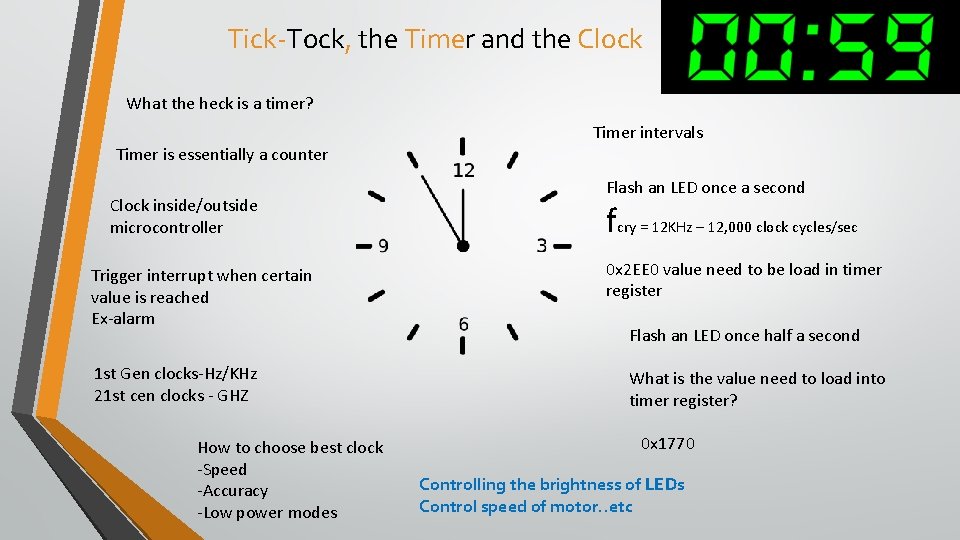 Tick-Tock, the Timer and the Clock What the heck is a timer? Timer is